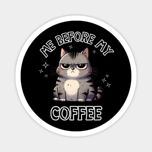 Cat Me Before My Coffee Magnet